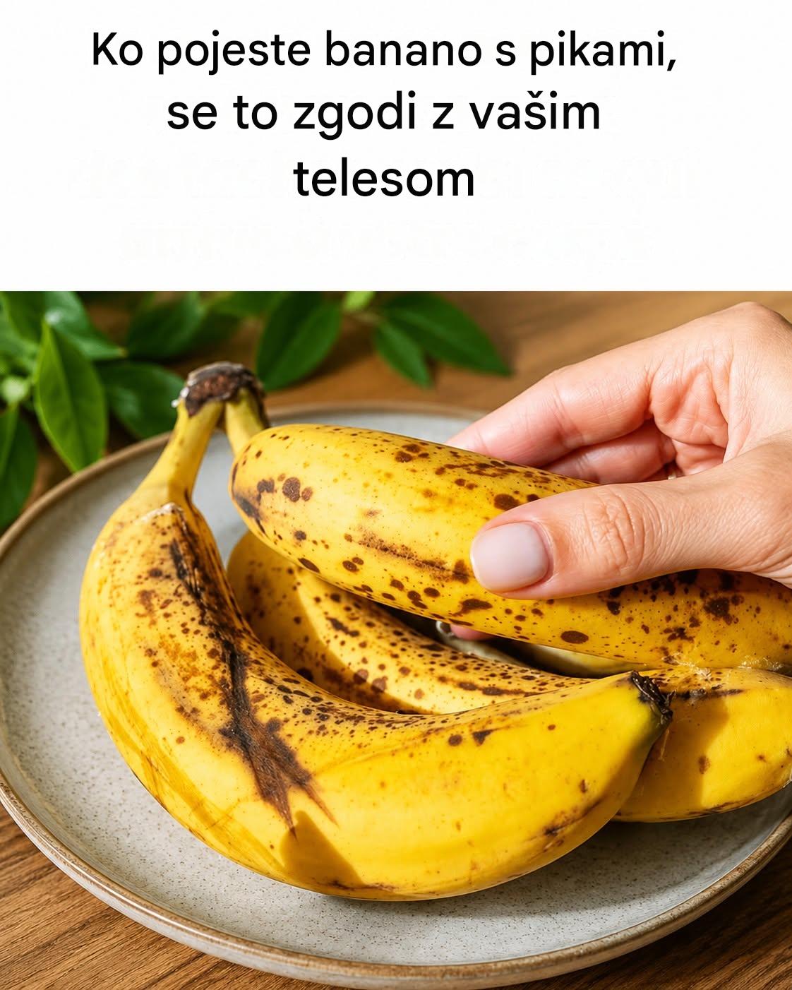 Ko pojeste banano s pikami, se to zgodi z vašim telesom