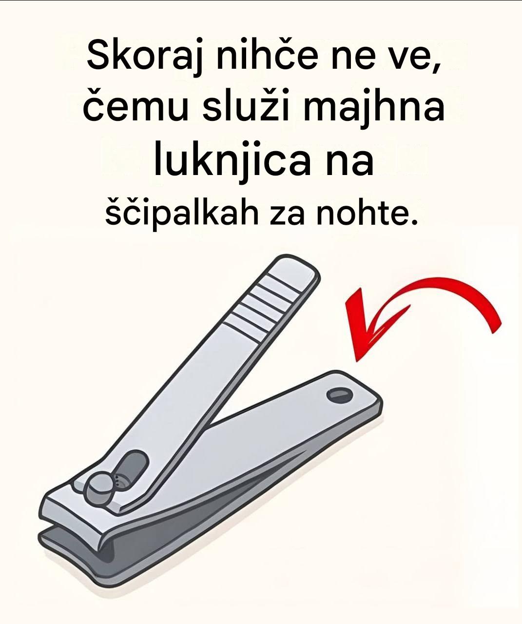 Skoraj nihče ne ve, čemu služi majhna luknjica na ščipalkah za nohte?