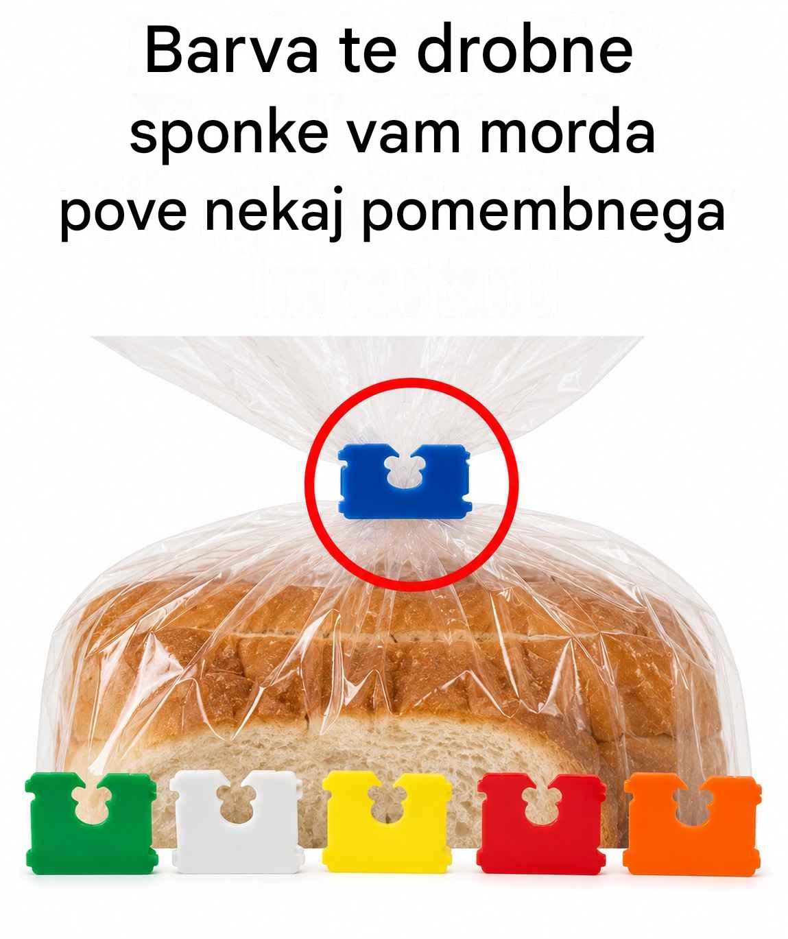Barva te drobne sponke za kruh vam morda pove nekaj pomembnega