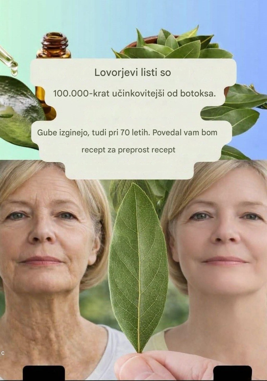 Je lovorjev list 100.000-krat učinkovitejši od botoksa? | Naravno sredstvo za odstranjevanje gub, tudi pri 70 letih