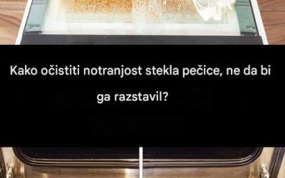 Kako očistiti notranje steklo pečice, ne da bi ga odstranili?