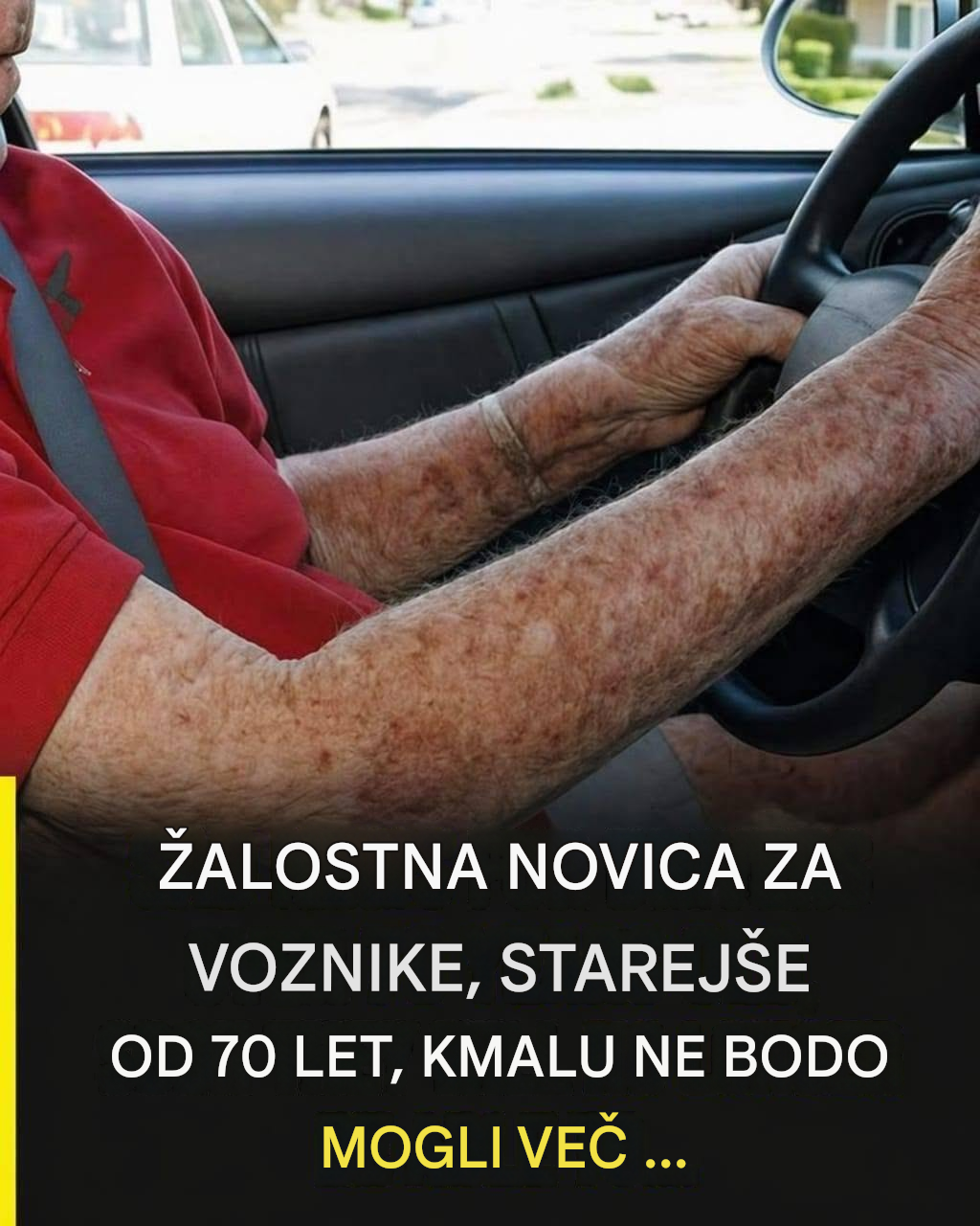 Vozniki, starejši od 70 let: nove zahteve, ki na novo opredeljujejo vožnjo (tretje mesto) Več si preberite v prvem komentarju