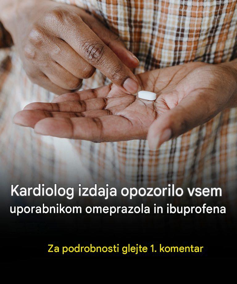 Opozorilo srčnega specialista za vse uporabnike omeprazola in ibuprofena