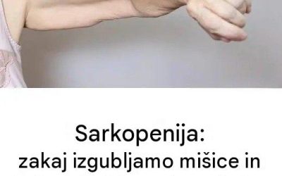 Sarkopenija: vzroki za izgubo mišic in rešitve